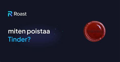 poista tinder|Kuinka tehdä Tinder